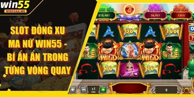 Slot Đồng Xu Ma Nữ WIN55