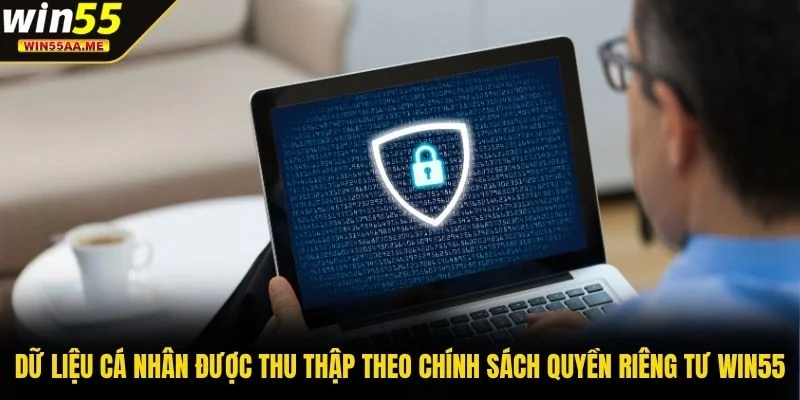 Dữ liệu cá nhân được thu thập theo chính sách quyền riêng tư WIN55